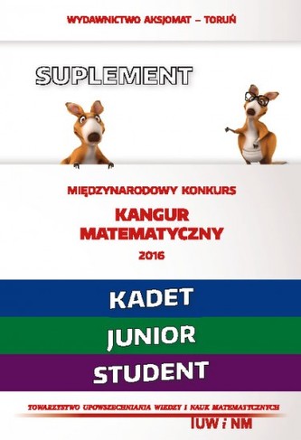 Matematyka z wesołym kangurem - Suplement 2016. Kadet/Junior/Student)