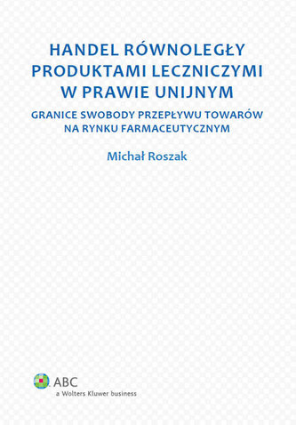 Handel równoległy produktami leczniczymi w prawie unijnym