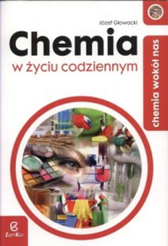Chemia wokół nas. Chemia w życiu codziennym