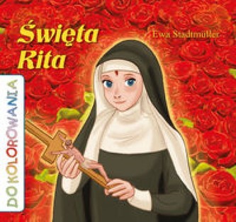 Święta Rita Kolorowanka