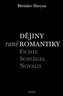Dějiny rané romantiky - Fichte – Schlegel – Novalis