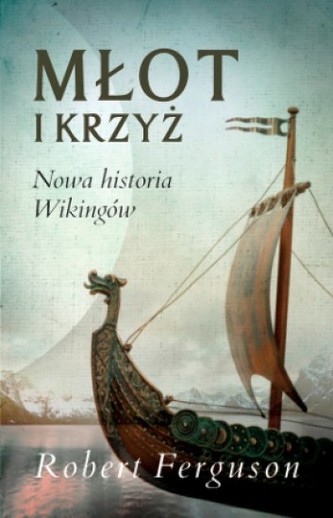Młot i krzyż. Nowa historia wikingów