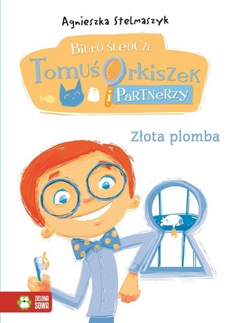 Złota plomba Biuro śledcze 7 Tomuś Orkiszek