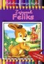 Zajączek Feliks. Kolorowanka 13 naklejek