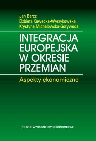 Integracja europejska w okresie przemian Integracja europejska w okresie przemian