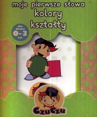 Czuczu. Moje pierwsze słowa. Kolory, kształty (0-3 lat)