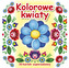 Kolorowe kwiaty. 30 kartek superzabawy