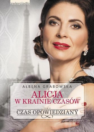 Alicja w krainie czasów. Tom 2. Czas opowiedziany