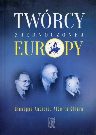 Twórcy zjednoczonej Europy