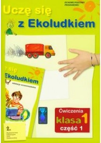 Uczę się z Ekoludkiem. Klasa 1, szkoła podstawowa, część 1. Zeszyt ćwiczeń