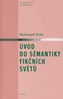 Úvod do sémantiky fikčních světů