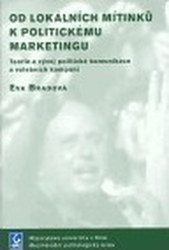 Od lokálních mítinků k politickému marketingu