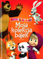 Masza i Niedźwiedź. Moja kolekcja bajek
