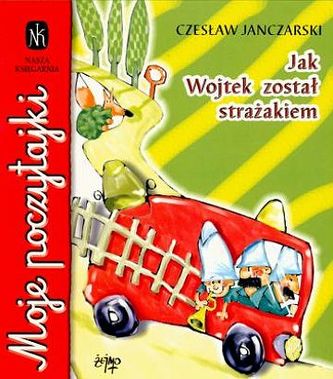 Jak Wojtek został strażakiem