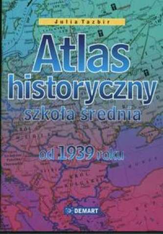 Atlas historyczny od 1939 - szkoła średnia