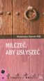 Milczeć aby usłyszeć