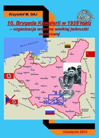 10 Brygada Kawalerii w 1939 roku 10 Brygada Kawalerii w 1939 roku
