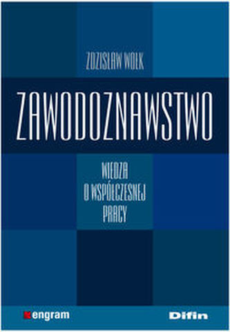 Zawodoznawstwo Wiedza o współczesnej pracy Zawodoznawstwo Wiedza o współczesnej pracy