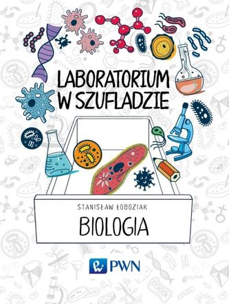 Laboratorium w szufladzie. Biologia Laboratorium w szufladzie. Biologia