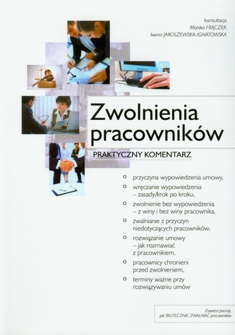 Zwolnienia pracowników Praktyczny komentarz