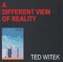 Life / A Different View Of Reality