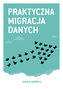 Praktyczna migracja danych