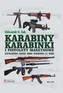 Karabiny, karabinki i pistolety maszynowe.