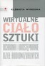 Wirtualne ciało sztuki