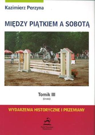 Między Piątkiem a Sobotą - Tomik 3 (środa)