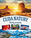 Cuda natury. Skarby przyrody