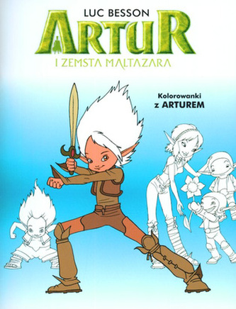 Artur i zemsta Maltazara. Kolorowanki z Arturem Artur i zemsta Maltazara. Kolorowanki z Arturem