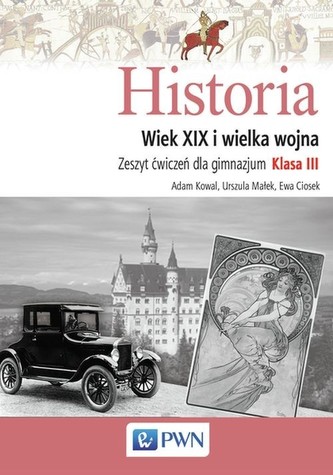 Historia 3 Wiek XIX Zeszyt ćwiczeń