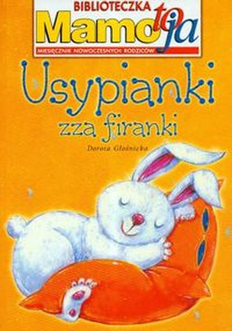 Usypianki zza firanki. Biblioteczka Mamo to ja