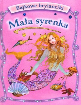 Mała syrenka - Bajkowe brylanciki