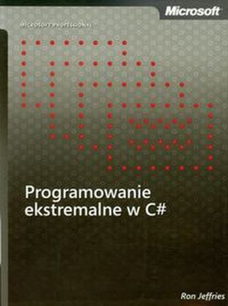 Programowanie ekstremalne w C# Programowanie ekstremalne w C#