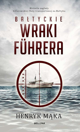 Bałtyckie wraki Fuhrera Bałtyckie wraki Fuhrera