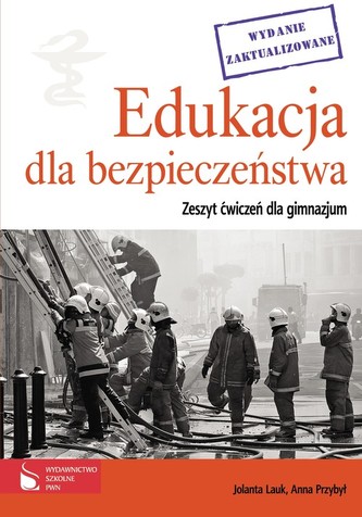 Edukacja dla bezpieczeństwa Zeszyt ćwiczeń dla gimnazjum