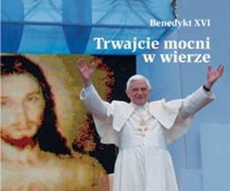 Perełka papieska 13. Trwajcie mocni w wierze