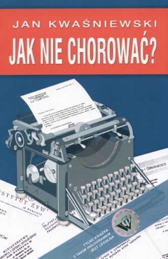 Jak nie chorować? Jak nie chorować?