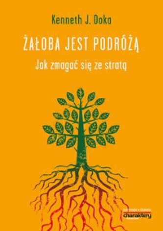Żałoba jest podróżą. Jak zmagać się ze stratą