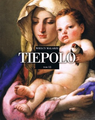 Wielcy Malarze Tom 13. Tiepolo
