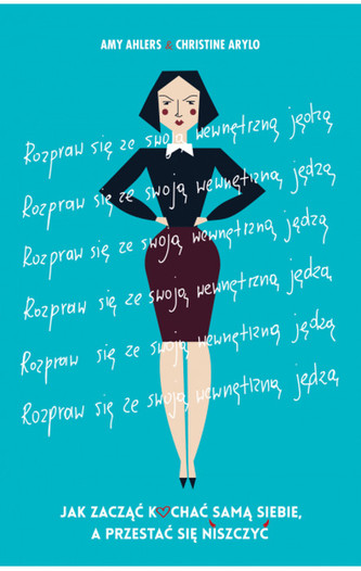 Rozpraw się ze swoją wewnętrzną jędzą