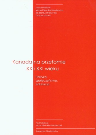 Kanada na przełomie XX I XXI wieku