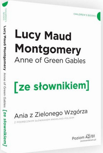 Ania z Zielonego Wzgórza/ Anne of Green Gables - ze słownikiem