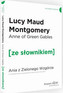 Ania z Zielonego Wzgórza/ Anne of Green Gables - ze słownikiem