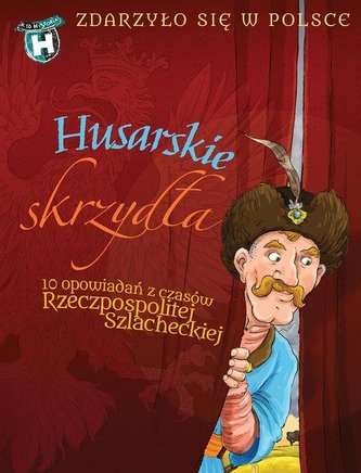 Husarskie skrzydła. Zdarzyło się w Polsce