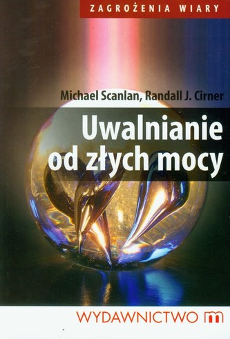 Uwalnianie od złych mocy Uwalnianie od złych mocy
