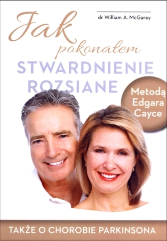 Jak pokonałem stwardnienie rozsiane Jak pokonałem stwardnienie rozsiane