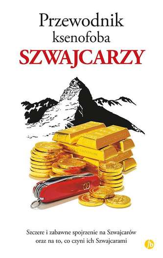 Przewodnik ksenofoba Szwajcarzy br