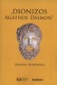 Dionizos - Agathos Daimon